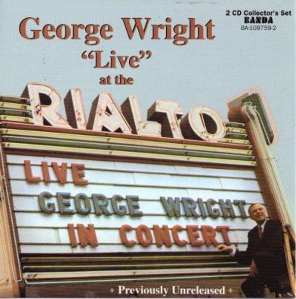 George Wright "Live" at the Rialto