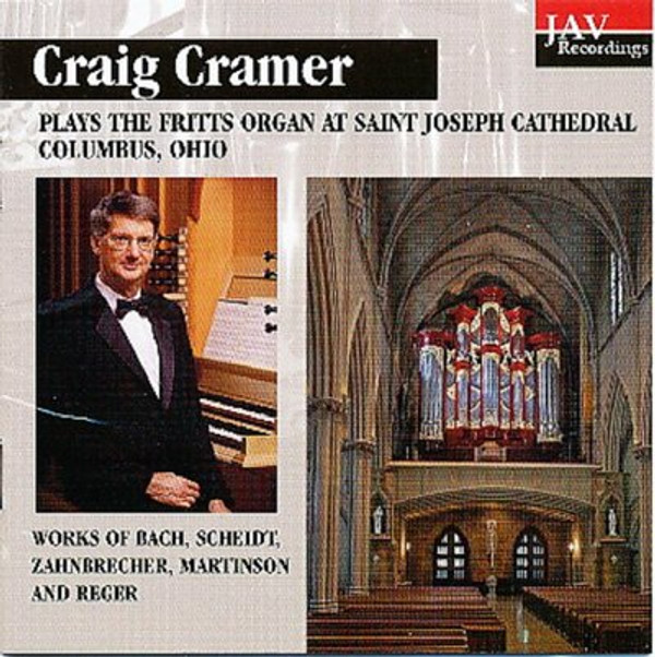 Craig Cramer plays the Fritts Organ at St. Joseph Cathedral, Columbus, OH