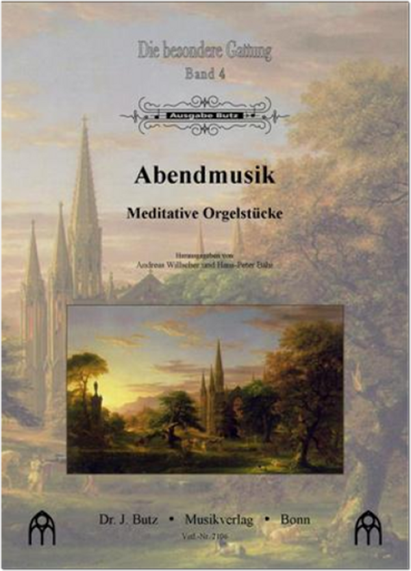 Andreas Willscher and Hans-Peter Bähr (editors), Abendmusik: Meditative Orgelstücke