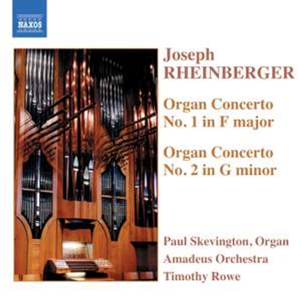 Joseph Rheinberger Organ Concerto No. 1 in F major, Organ Concerto No 2. in G minor