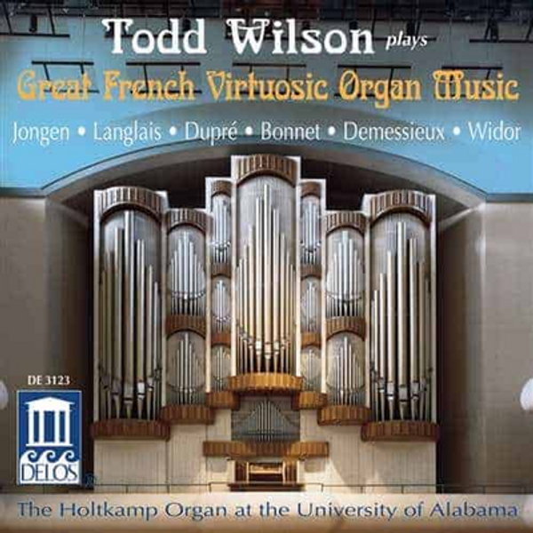 Todd Wilson, Great French Virtuosic Organ Music