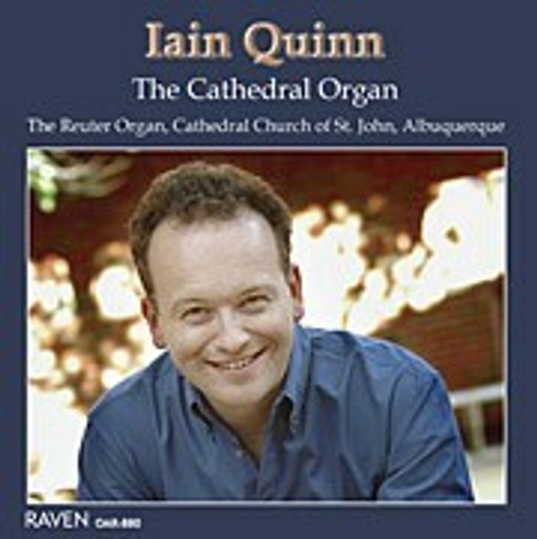 The Cathedral Organ: Iain Quinn, Organist