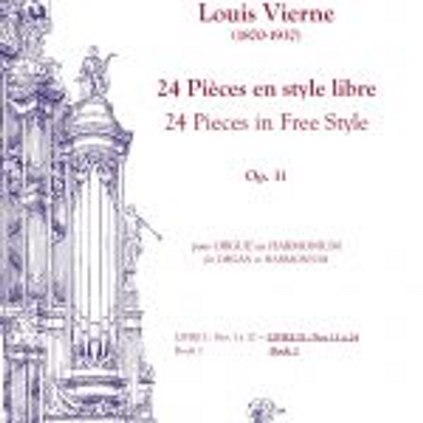 Louis Vierne, Twenty-Four Pieces in Free Style, Op. 31, Book 2 (nos. 13-24)