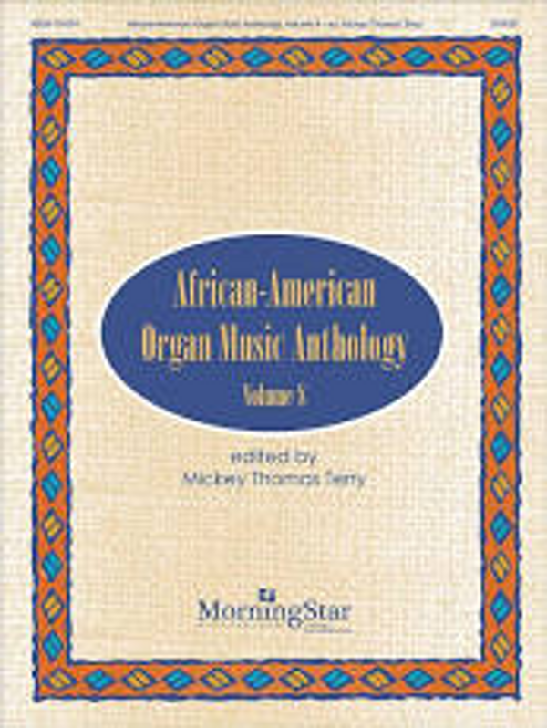 Mickey Thomas Terry, African-American Organ Music Anthology, Volume 8