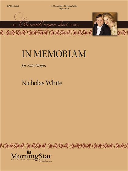 In Memoriam was written as an organ duet for the Chenault duo, honoring Charles Callahan and Rachel Laurin. This is the solo organ arrangement of this poignant solo melody with accompaniment. Medium difficulty, 8 pgs.  MorningStar Music, 2024.