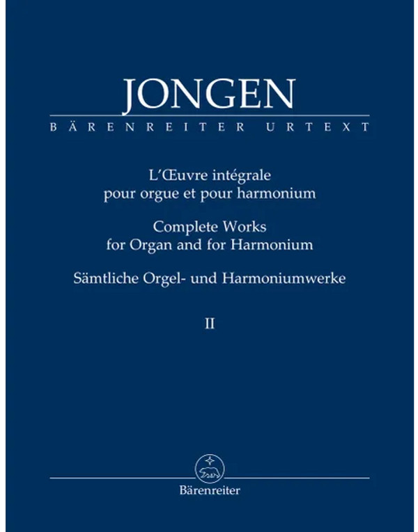 Joseph Jongen, Complete Works for Organ and Harmonium, Vol II