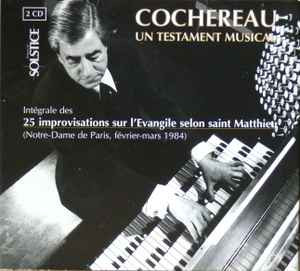 Cochereau: Un Testament Musical