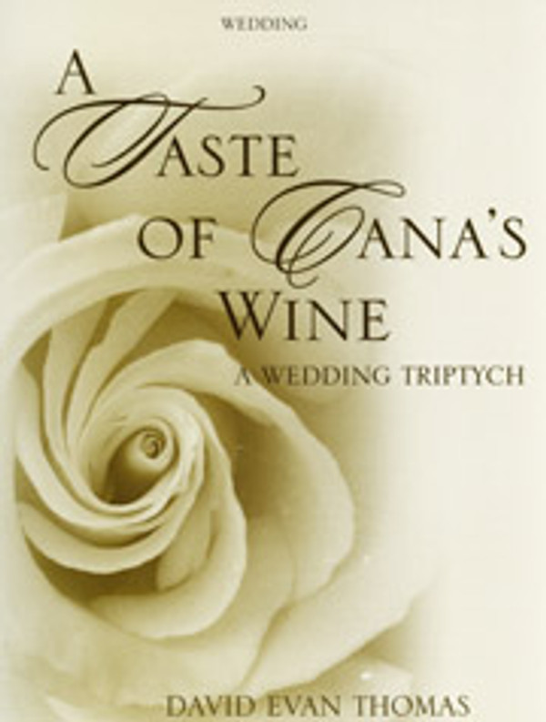 David Evan Thomas, A Taste of Cana's Wine