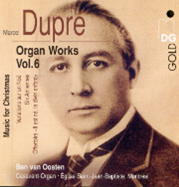 Dupré Organ Works, Volume 6: Christmas, Ben Van Oosten