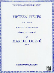 Dupré: Fifteen Pieces founded on Antiphons (Vêpres du Commun), Opus 18