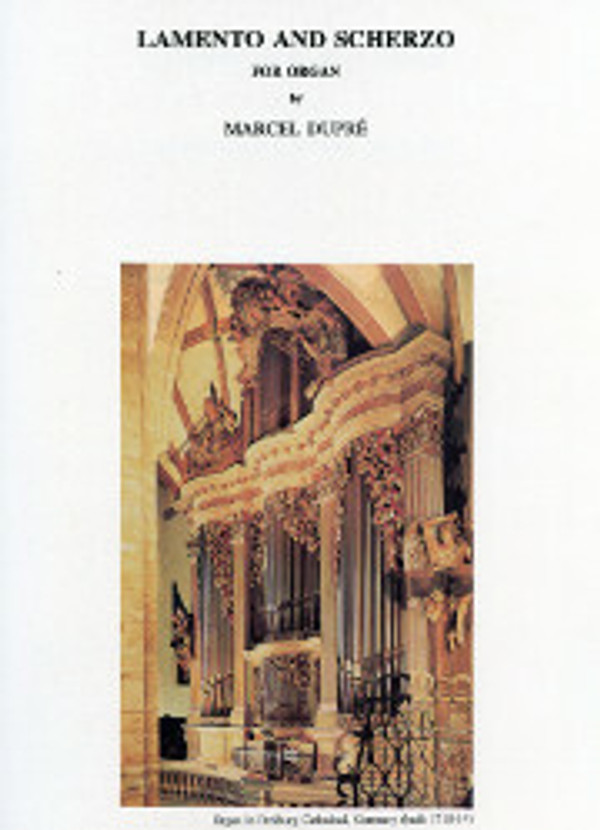 Marcel Dupré, Lamento and Scherzo for organ