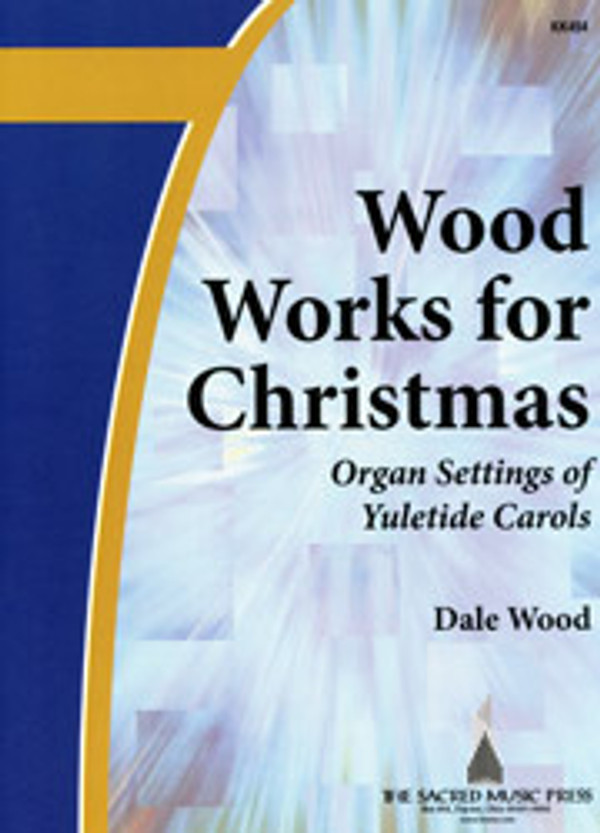 Dale Wood, Wood Works for Christmas