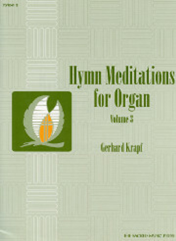 Gerhard Krapf, Hymn Meditations for Organ, Volume 3