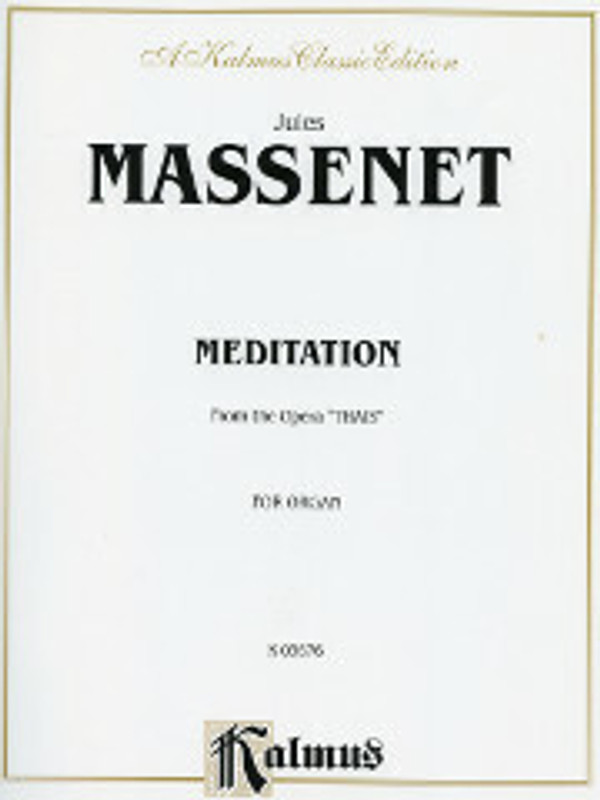 Jules Massenet, Meditation from the opera "Thais"