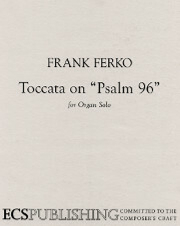 Frank Ferko, Toccata on Psalm 96