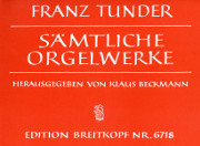 Franz Tunder, Sämtliche Orgelwerke