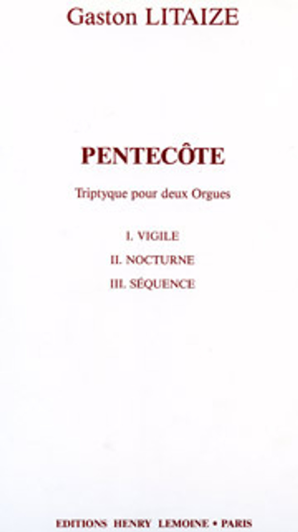 Gaston Litaize, Pentecôte: Triptyque for Two Organs