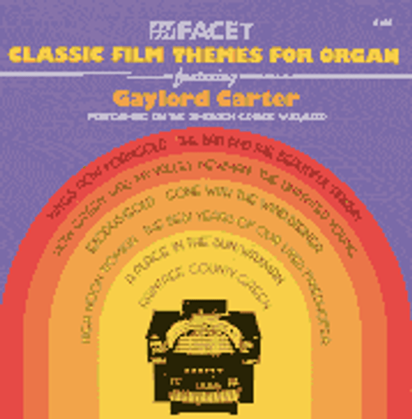 Gaylord Carter Plays Classic Film Themes for Organ