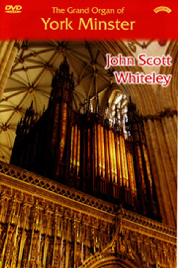 The Grand Organ of York Minster: John Scott Whiteley
