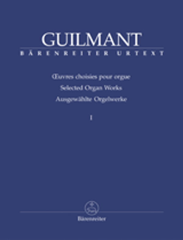 Alexandre Guilmant, Selected Organ Works, Volume 1