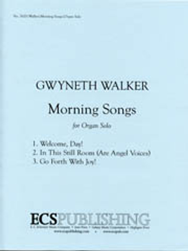 Gwyneth Walker, Morning Songs for Organ Solo