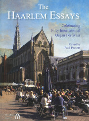 The Haarlem Essays is a collection of articles, interviews and portraits for organ lovers and, in particular, ‘Haarlem’ devotees. It is said that the very sight of the organ of St. Bavo’s –not to mention its glorious sound- may cause serious addiction. Fifty international organ improvisation competitions, and very nearly the same number of summer academies, have produced an abundance of material for this anniversary publication. The organ of St. Bavo’s is center stage, and it is surrounded here by a wide range of colorful events and personalities, all making their own contribution to the Haarlem International Organ Festival. Not least the authors themselves, from distinguished international scholars to specialists in the nitty-gritty of Haarlem organ history. The fact that this volume has so much to say about ‘Haarlem’ is in itself indicative of the festival’s significance in the international music world. With more than 150 illustrations and examples, all the competition themes, and seven winning improvisations on a CD. 
Dr. J. Butz, 2014; 480 pgs, hardcover