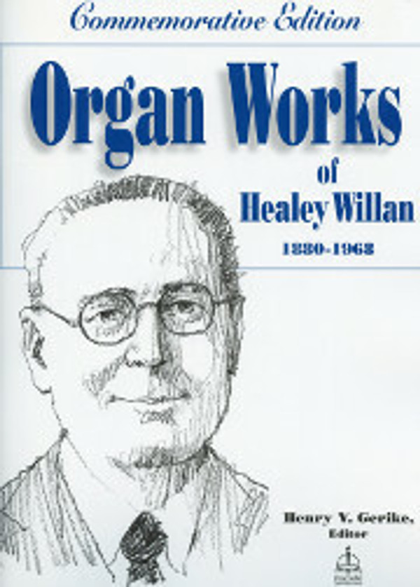 Healey Willan (edited by Henry Gerike), Organ Works