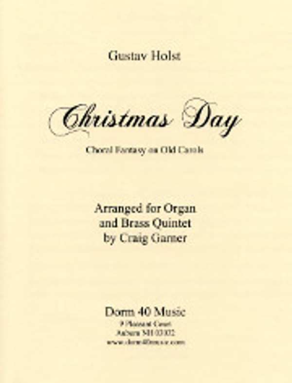 Gustav Holst (arranged by Craig Garner), Christmas Day: Choral Fantasy on Old Carols