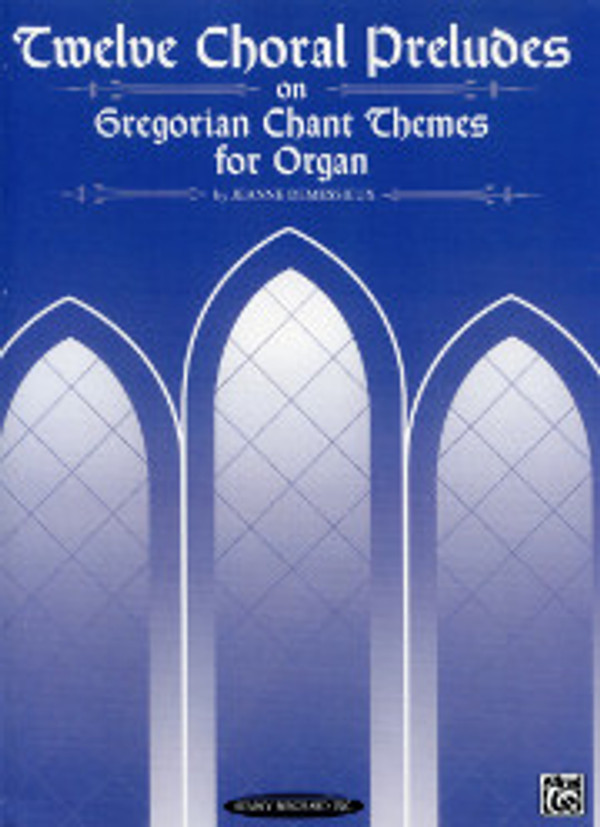 Jeanne Demessieux, Twelve Choral Preludes on Gregorian Chant Themes