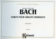 Johann Christoph Bach, Forty-Four Easy Organ Chorales
