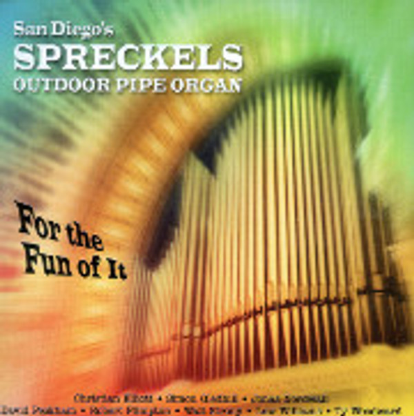 Just for the Fun of It - A Cast of Stars at San Diego's Spreckels Organ