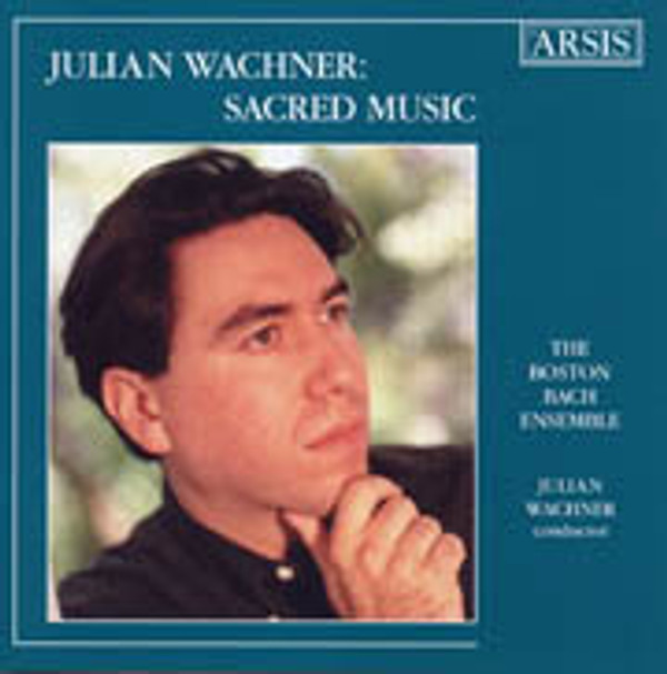 Julian Wachner: Sacred Music