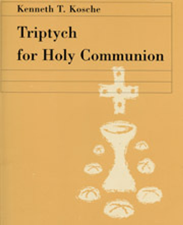 Kenneth Kosche, Tryptich for Holy Communion