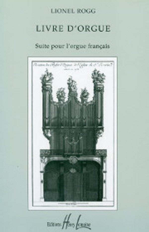 Lionel Rogg, Livre d'Orgue