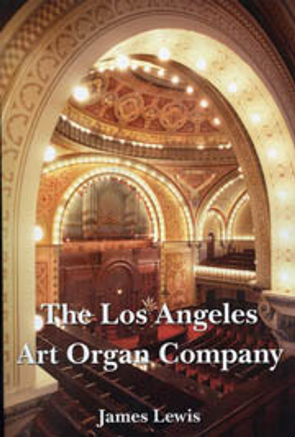 James Lewis, The Los Angeles Art Organ Company