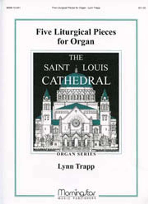 Lynn Trapp, Five Liturgical Pieces for Organ