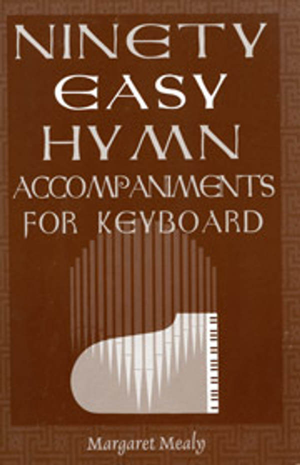 Margaret Mealy, 90 Easy Hymn Accompaniments for Keyboard