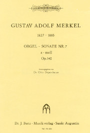Gustav Adolf Merkel, Sonata No. 7 in a minor, opus 140