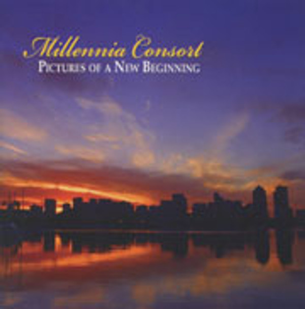 Millennia Consort: Pictures of a New Beginning