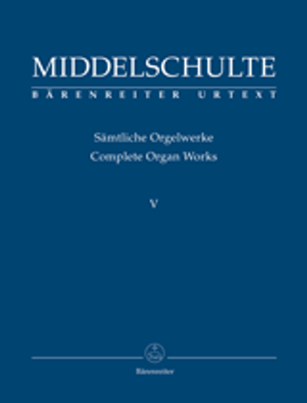 Wilhelm Middelschulte, Complete Organ Works, Volume 5