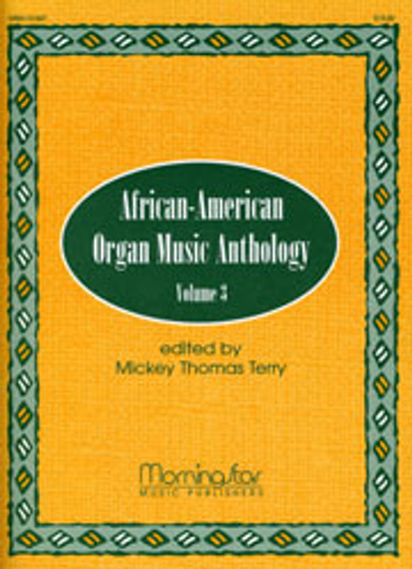 Mickey Thomas Terry, African-American Organ Music Anthology, Volume 3