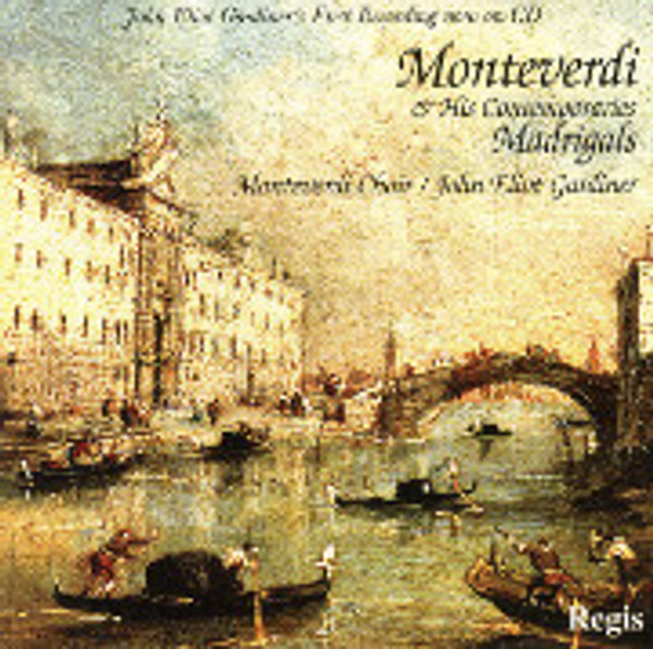 Monteverdi and Contemporaries: Monteverdi Choir, John Eliot Gardiner