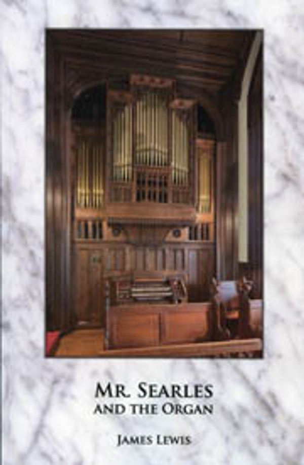 James Lewis, Mr. Searles and the Organ