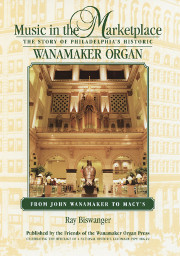 302 pages, large format, hardbound, published by the Friends of the Wanamaker Organ.