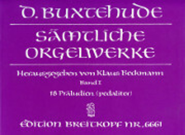 Dietrich Buxtehude, Complete Organ Works, Volume 1