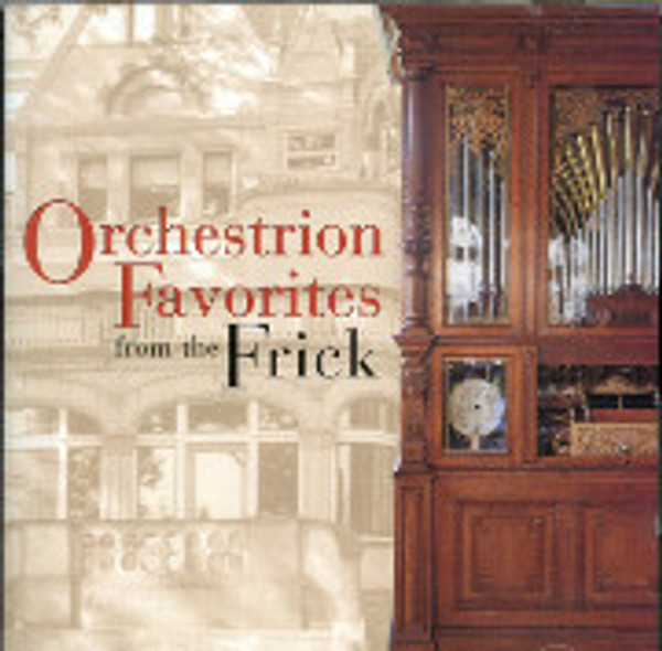 Orchestrion Favorites: The Welte at the Pittsburgh Frick Museum