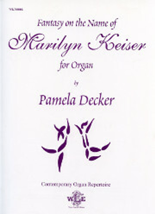 Pamela Decker, Fantasy on the Name of Marilyn Keiser