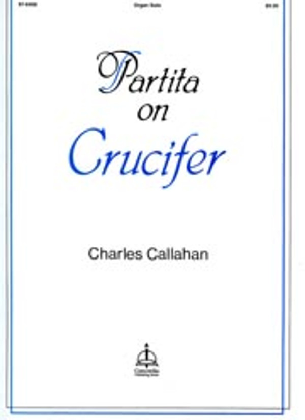 Charles Callahan, Partita on "Crucifer"