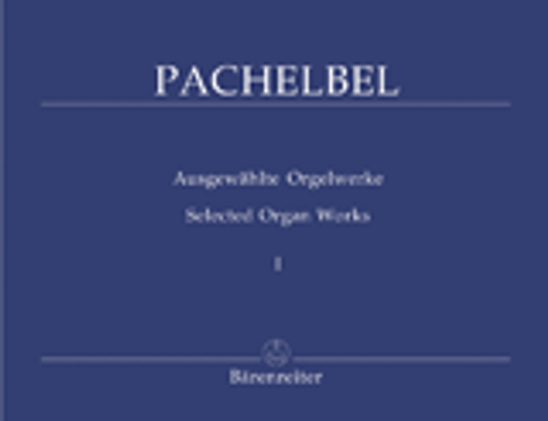 Johann Pachelbel, Selected Organ Works, Volume 1 (BA00238)