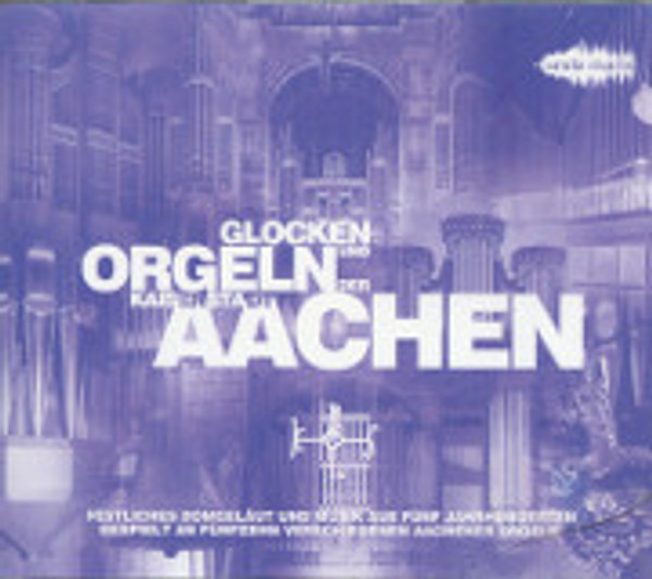 Bells and Organs of Aachen